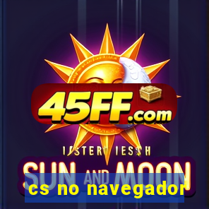 cs no navegador
